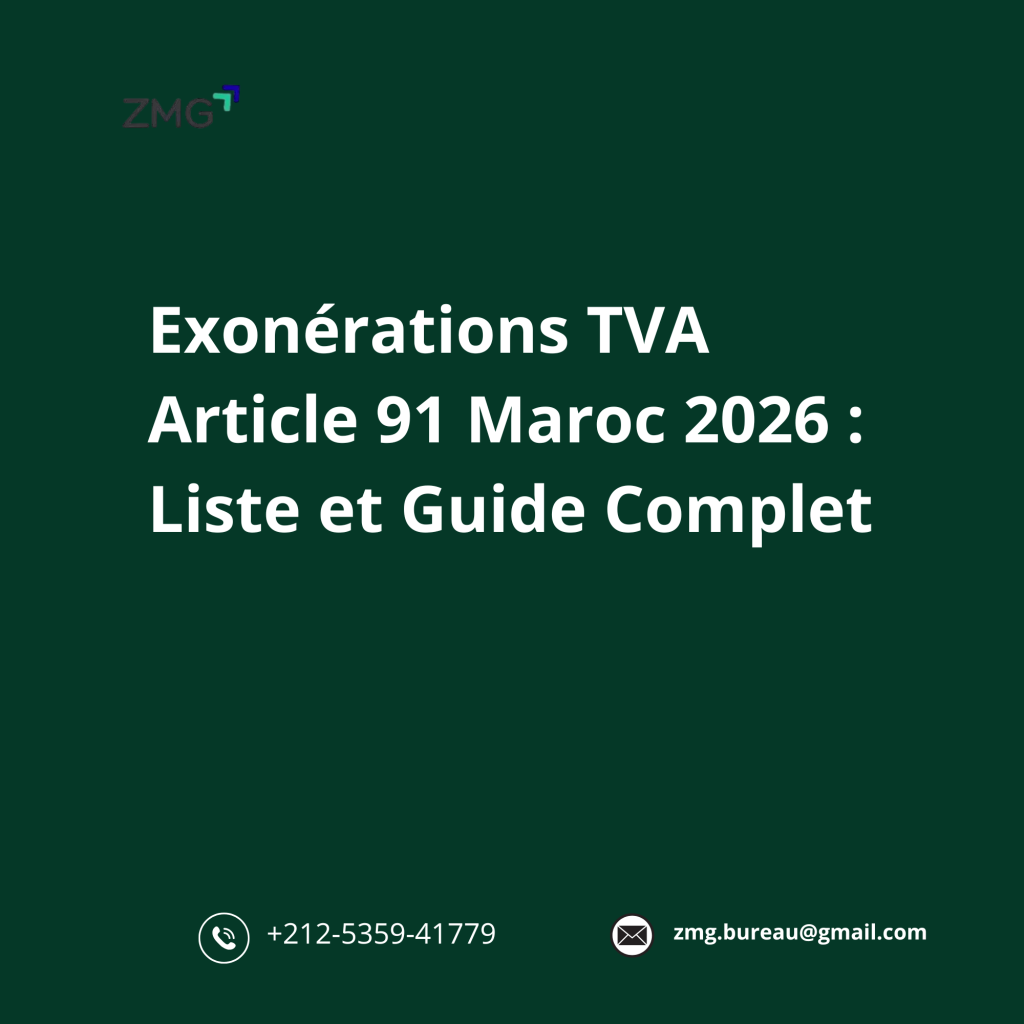 Exonérations TVA Article 91 Maroc 2026 : Liste et Guide Complet