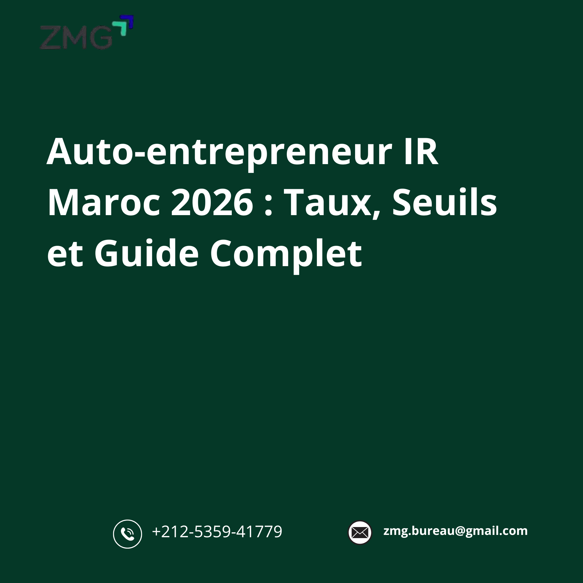 Auto-entrepreneur IR Maroc 2026 : Taux, Seuils et Guide Complet