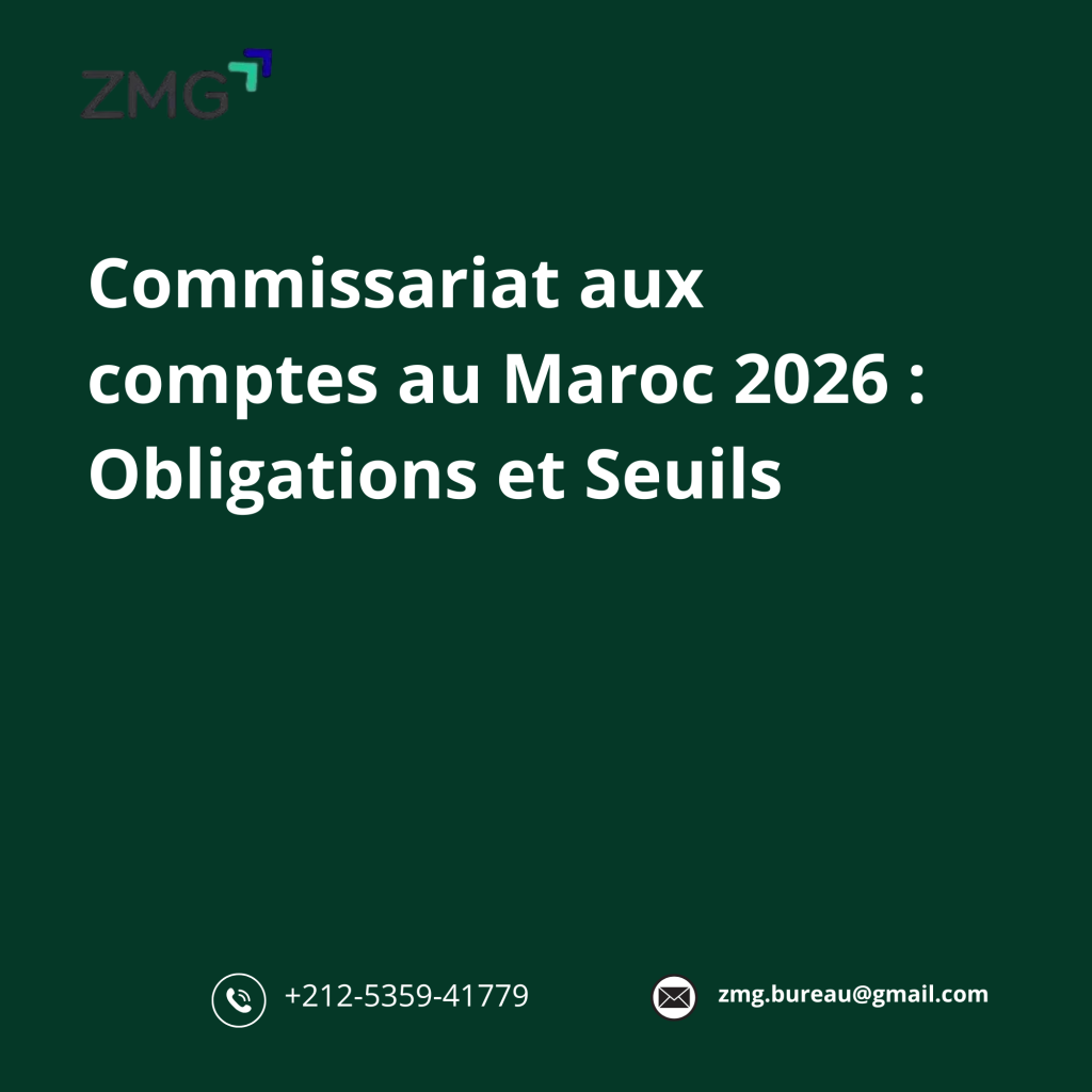 Commissariat aux comptes au Maroc 2026 : Obligations et Seuils